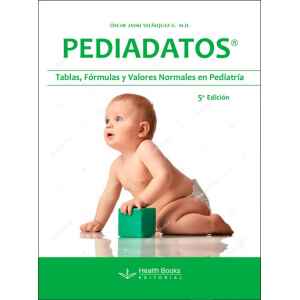 PEDIADATOS: Tablas, Fórmulas y Valores Normales en Pediatría 5 Ed. 2024