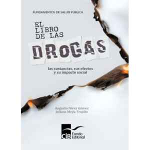 Pérez – El libro de las drogas: las sustancias, sus efectos y su impacto social, 1 Ed. 2023