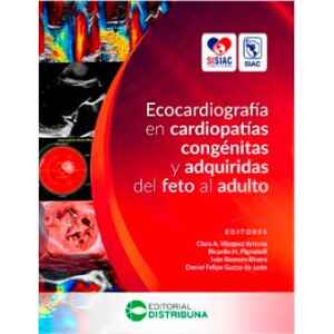 SISIAC – Ecocardiografía en Cardiopatías Congénitas y Adquiridas del Feto al Adulto 1 Ed. 2023