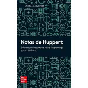 Notas de Hupper: Información Importante Sobre Fisiopatología y Para la Clínica 1 Ed. 2024