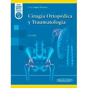 Delgado – Cirugía Ortopédica y Traumatología 6 Ed. 2024