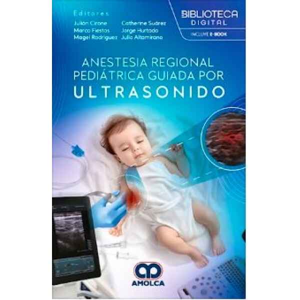 Cirone - Anestesia Regional Pediátrica Guiada por Ultrasonido 1 Ed. 2024