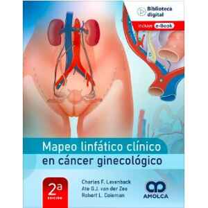 Levenback – Mapeo Linfático Clínico en Cáncer Ginecológico 2 Ed. 2024