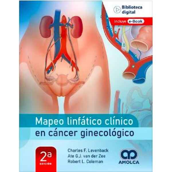 Levenback - Mapeo Linfático Clínico en Cáncer Ginecológico 2 Ed. 2024