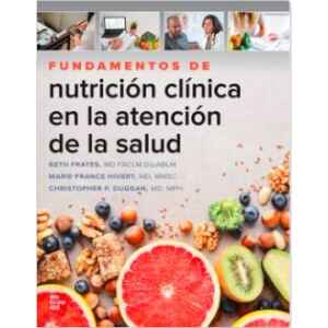 Frates – Fundamentos de Nutrición Clínica en la Atención de la Salud 1 Ed. 2024