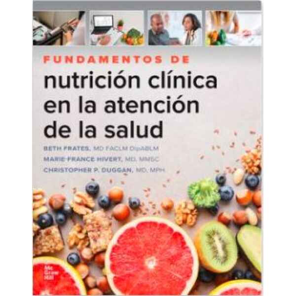 Frates - Fundamentos de Nutrición Clínica en la Atención de la Salud 1 Ed. 2024