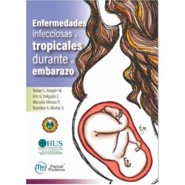 Aragón - Enfermedades Infecciosas y Tropicales Durante el Embarazo 1 Ed. 2025