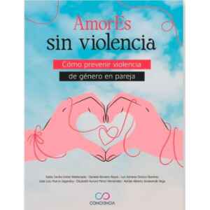 Maldonado – AmorEs sin Violencia: Cómo prevenir violencia de género en pareja 1 Ed. 2024
