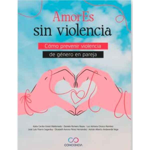 Maldonado - AmorEs sin Violencia: Cómo prevenir violencia de género en pareja 1 Ed. 2024