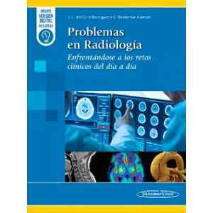 Del Cura – Problemas en Radiología: Enfrentándose a los retos clínicos del día a día 1 Ed. 2025