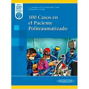 Turégano – 100 Casos en el Paciente Politraumatizado 1 Ed. 2025