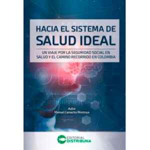 Camacho – Hacia el Sistema de Salud Ideal 1 Ed. 2023