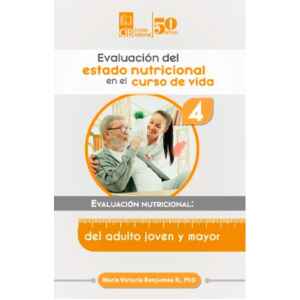 Benjumea – Evaluación del estado nutricional en el curso de vida 4, 1 Ed. 2025