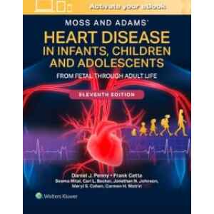 Moss and Adams’ – Heart Disease in Infants, Children, and Adolescents 11 Ed. 2026