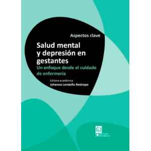 Londoño – Salud Mental y Depresión Un Enfoque desde el Cuidado en Gestantes 1 Ed. 2025