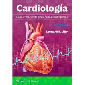 Lilly – Cardiología: Bases Fisiopatológicas de las Cardiopatías 8 Ed. 2025