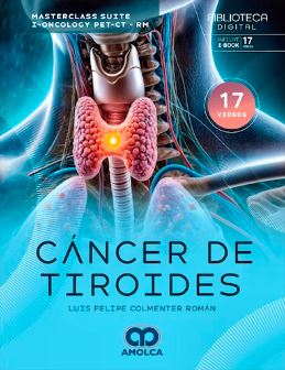 Colmenter - Cáncer de Tiroides: Masterclass Suite I-Oncology PET-CT-RM 1 Ed. 2025